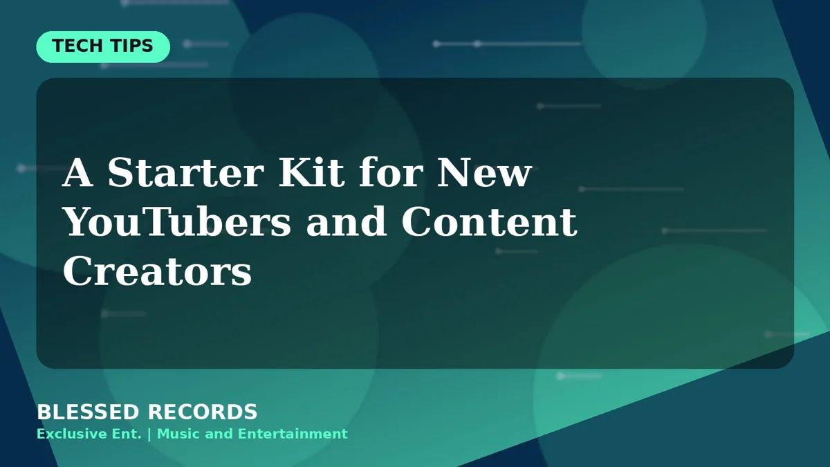 Title card: A Starter Kit for New YouTubers and Content Creators