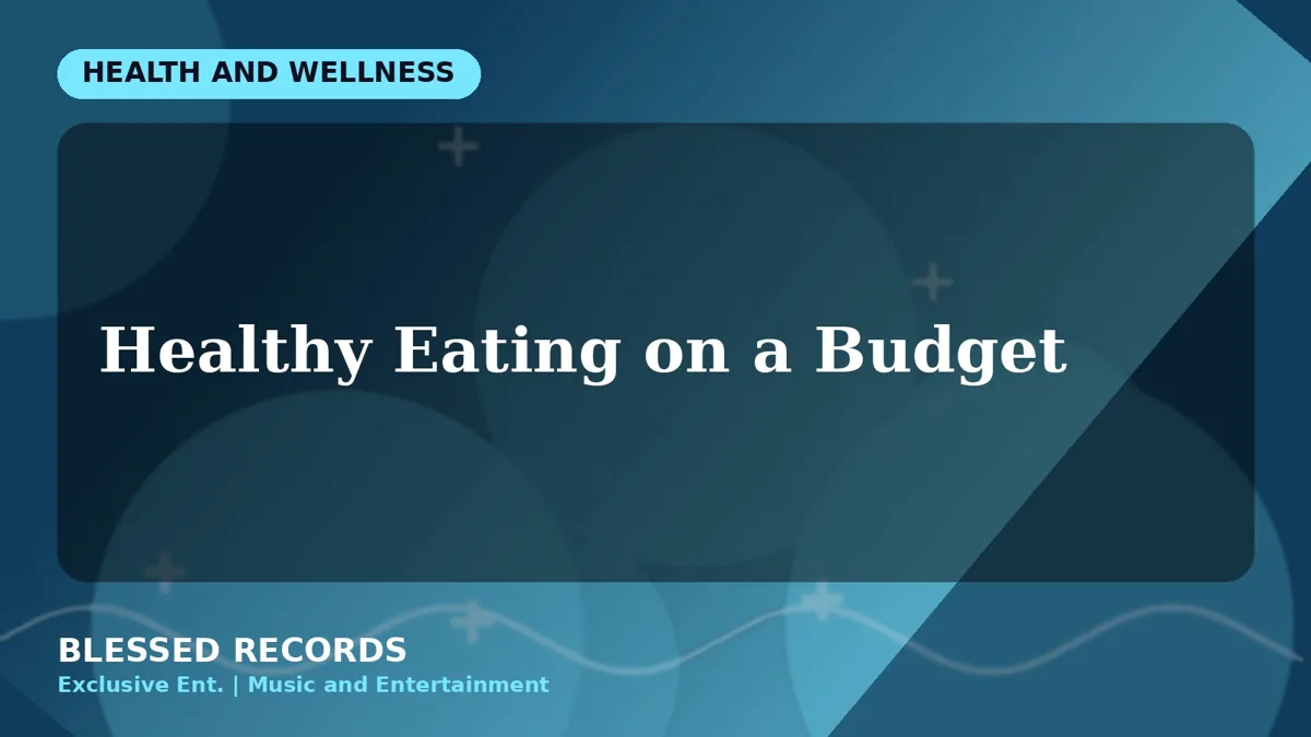 Title card: Healthy Eating on a Budget