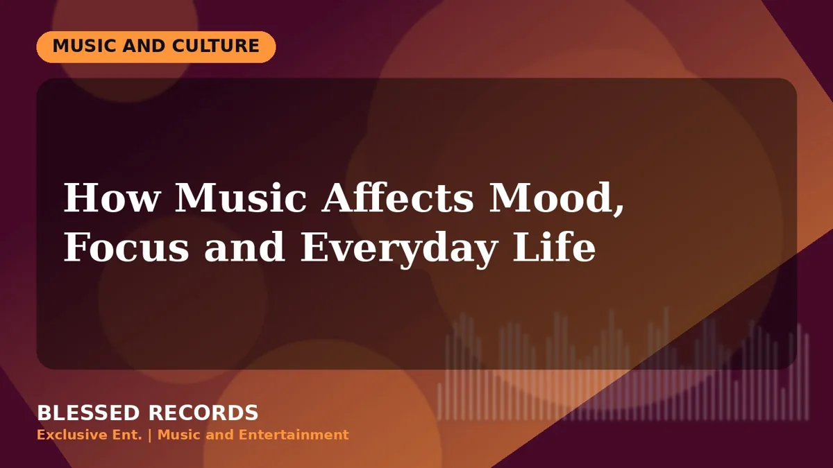 Title card: How Music Affects Mood, Focus and Everyday Life