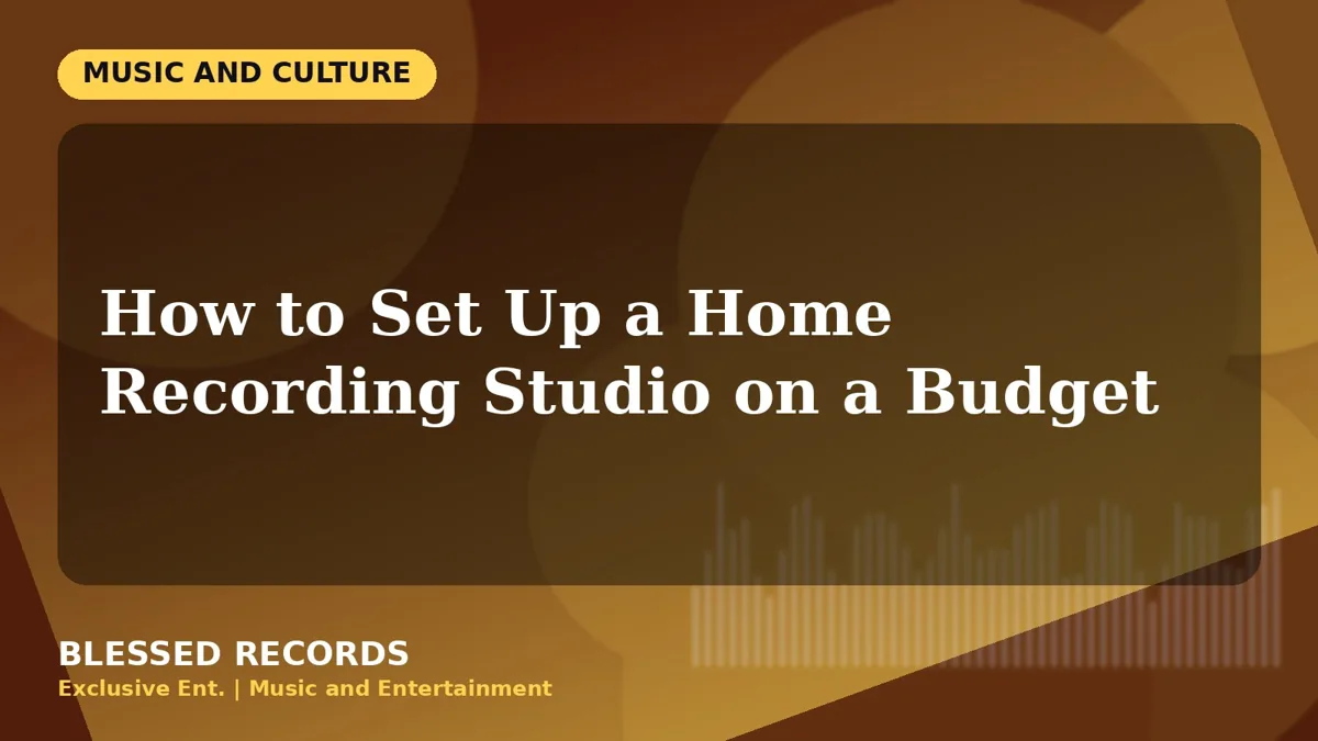 Title card: How to Set Up a Home Recording Studio on a Budget
