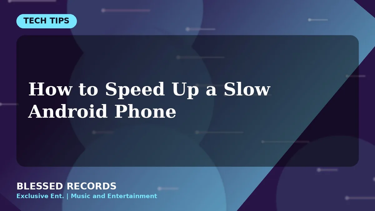Title card: How to Speed Up a Slow Android Phone