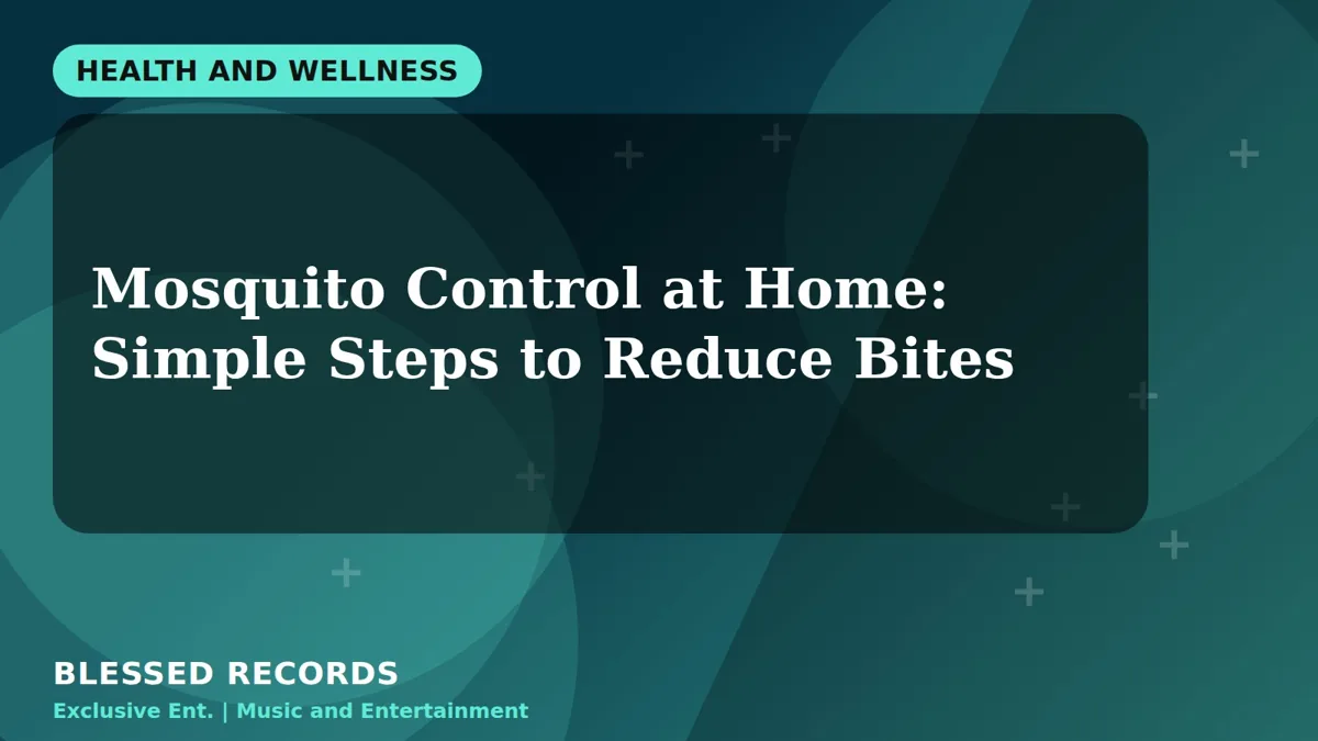 Title card: Mosquito Control at Home: Simple Steps to Reduce Bites